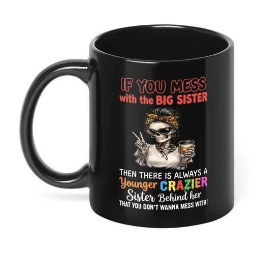 If You Mess With The Big Sister Skull