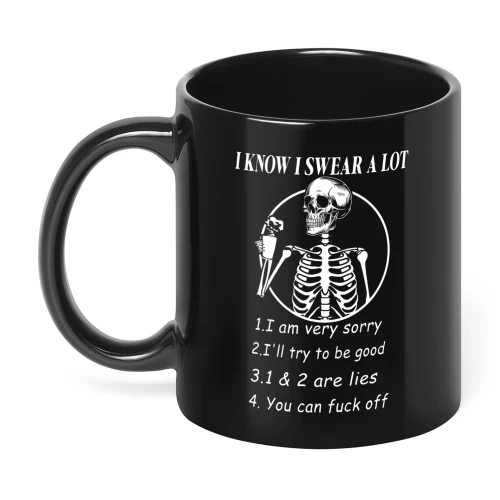 I Know I Swear A Lot I Am Very Skull