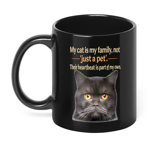 My Cat Is My Family Not Just Cat