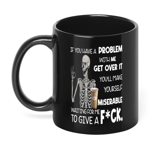 If You Have A Problem With Me Skull