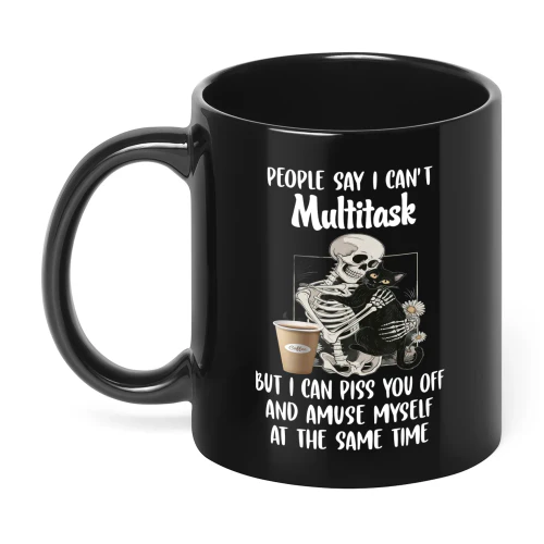 People Say I Can't Multitask But I Can Skull