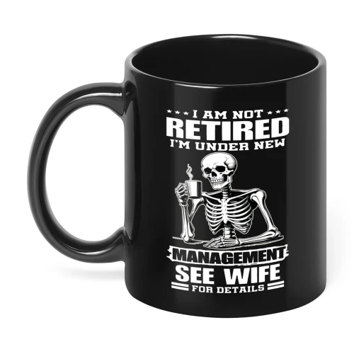 I Am Not Retired I'm Under New Skull