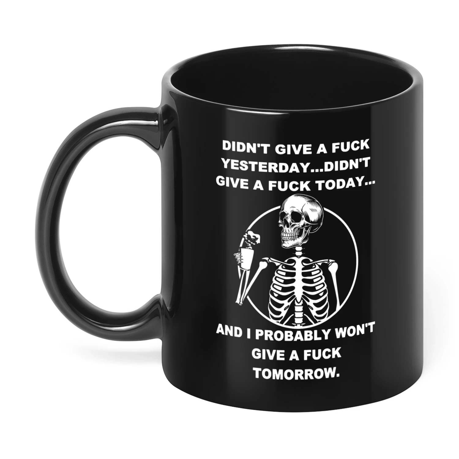 Didn't Give A Fuck Yesterday Didn't Give A Skull
