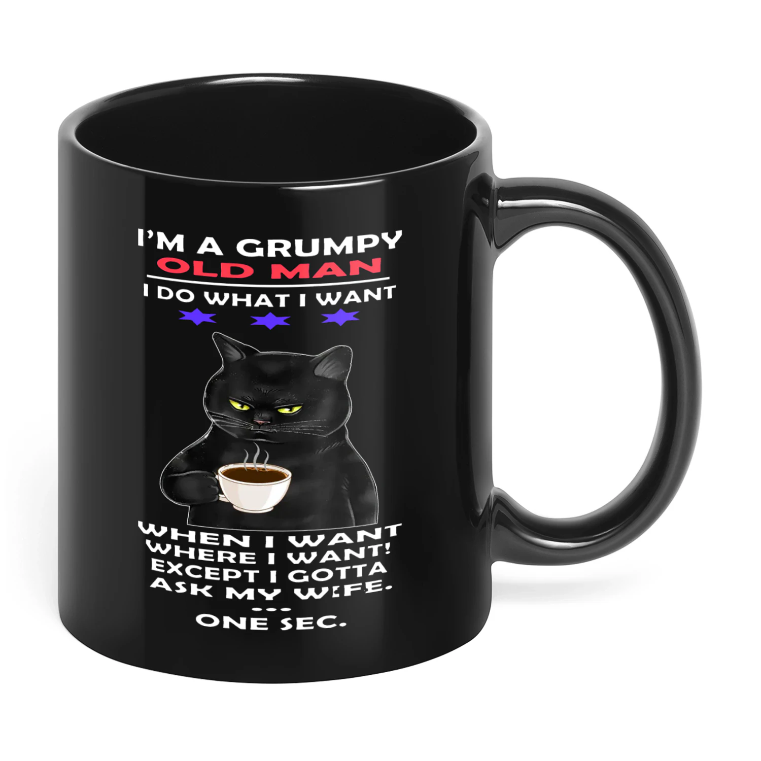 I'm A Grumpy Old Man I Do What I Want Cat