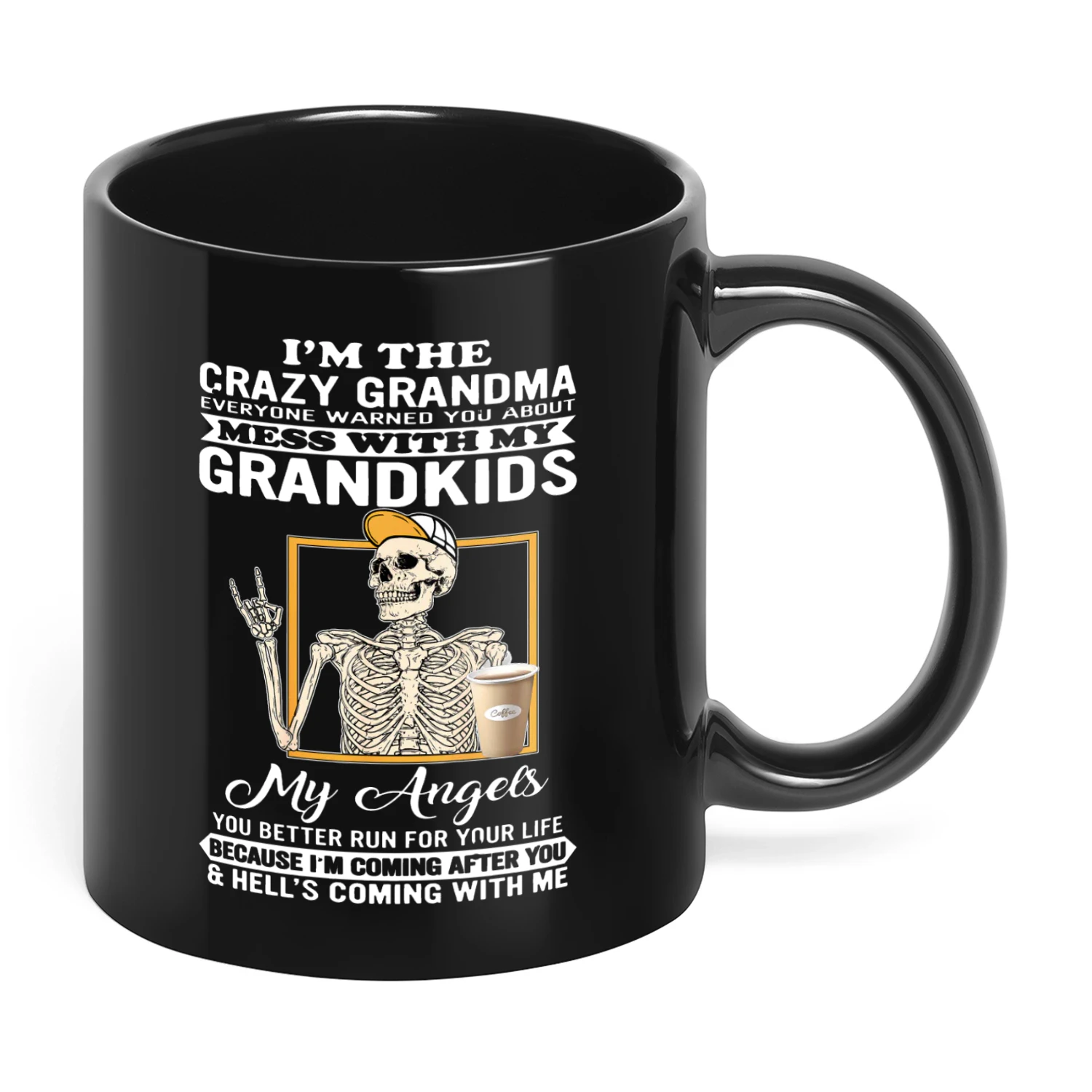 I'm The Crazy Grandma Everyone Warned Skull