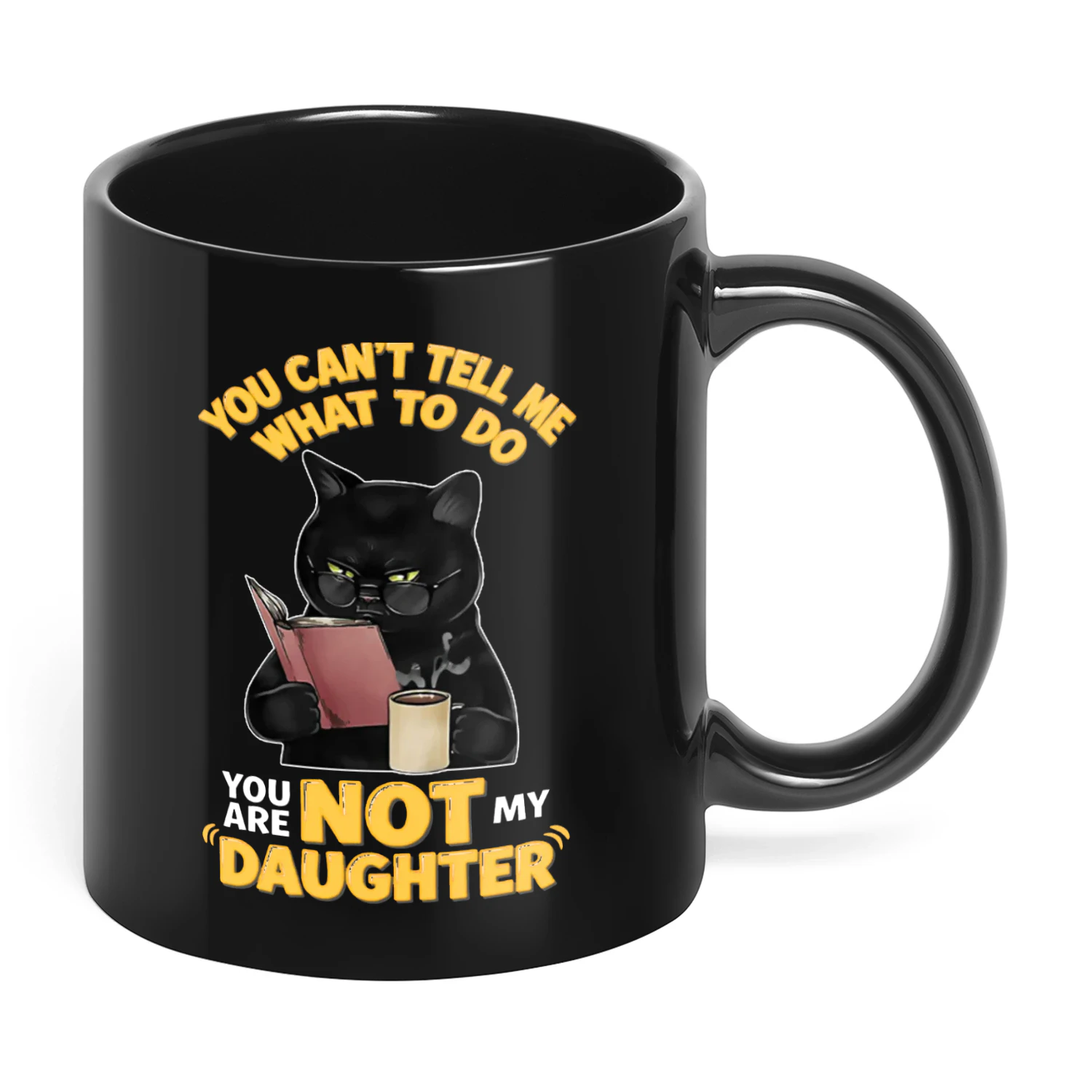 You Can't Tell Me What To Do You Are Cat