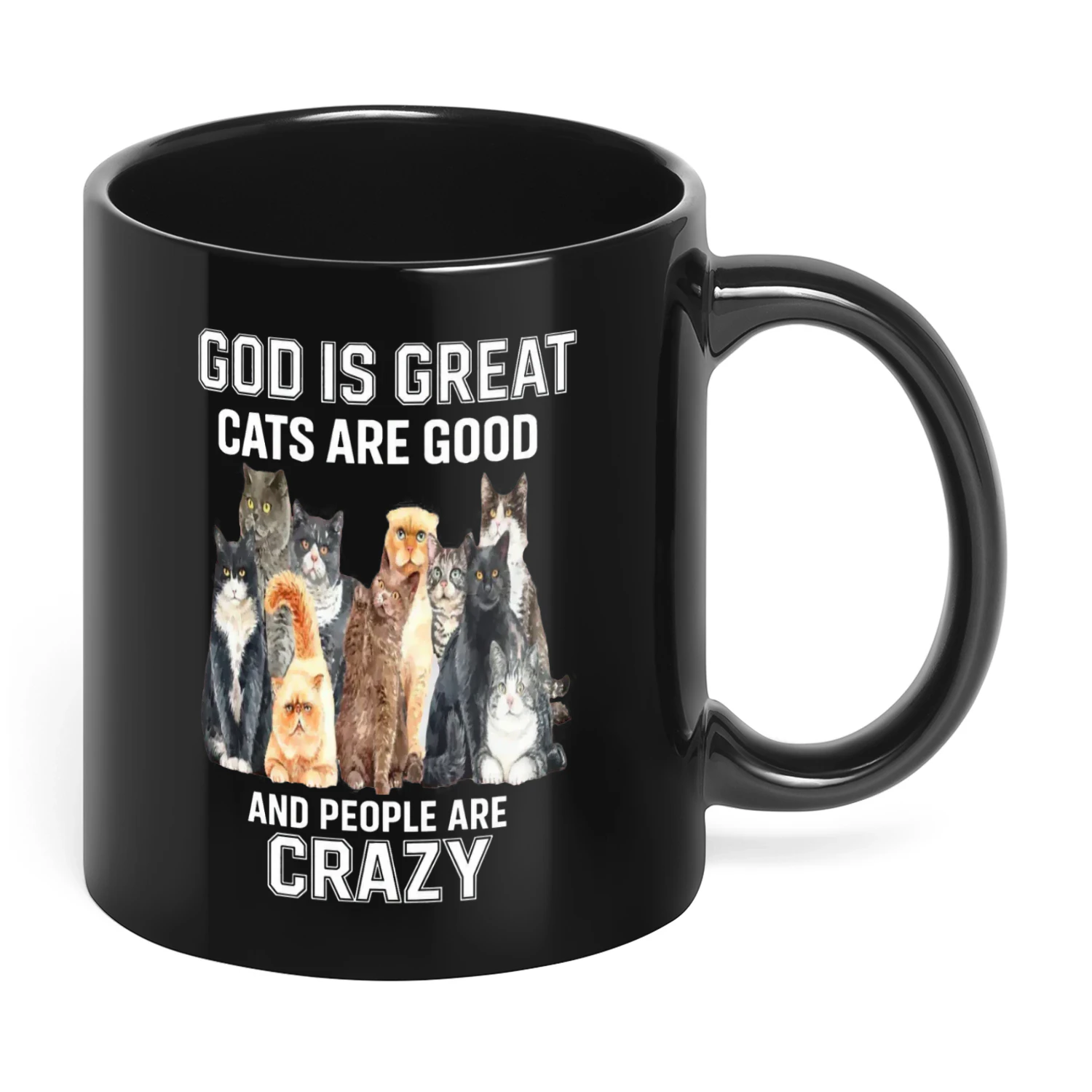 God Is Great Cats Are Good Cat