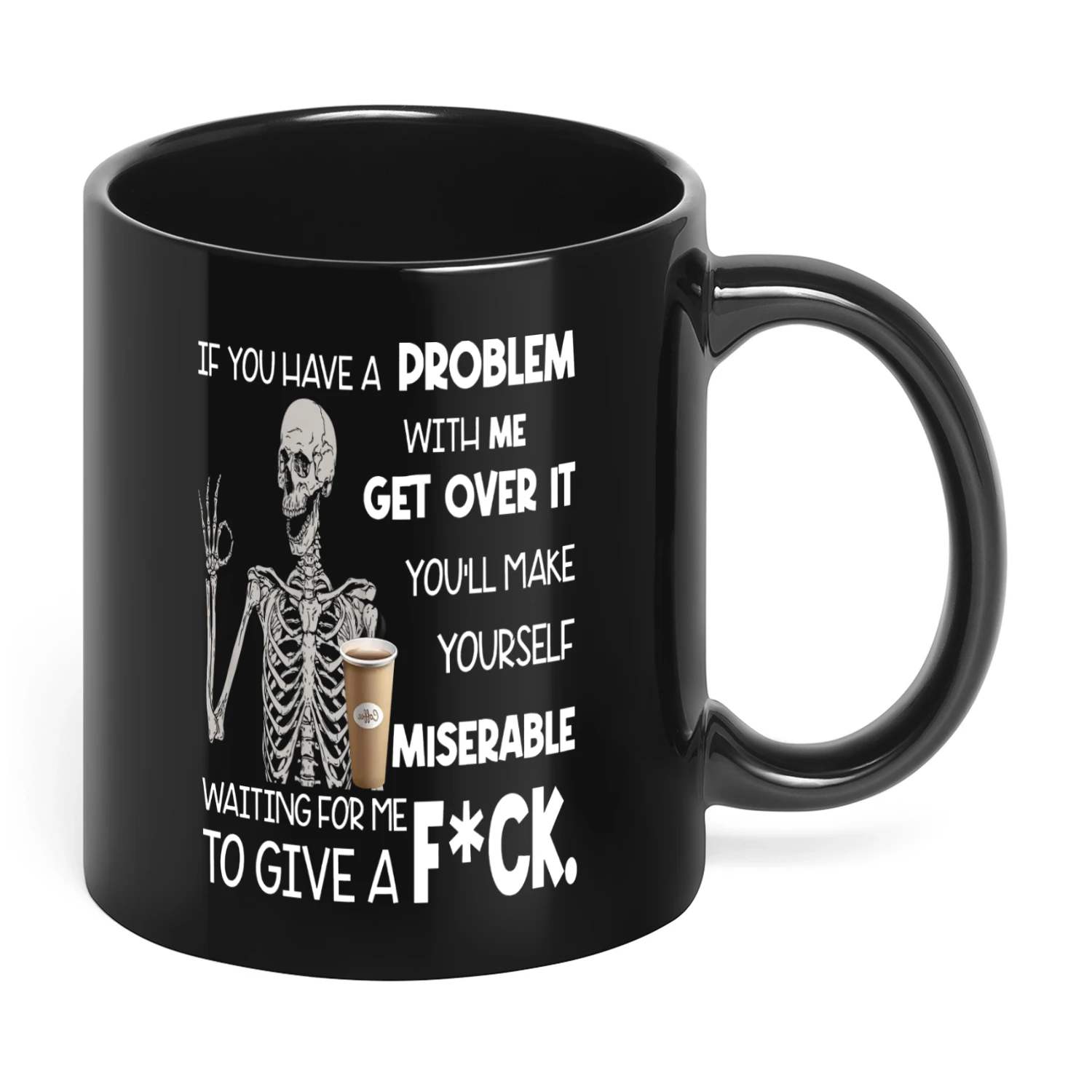 If You Have A Problem With Me Skull