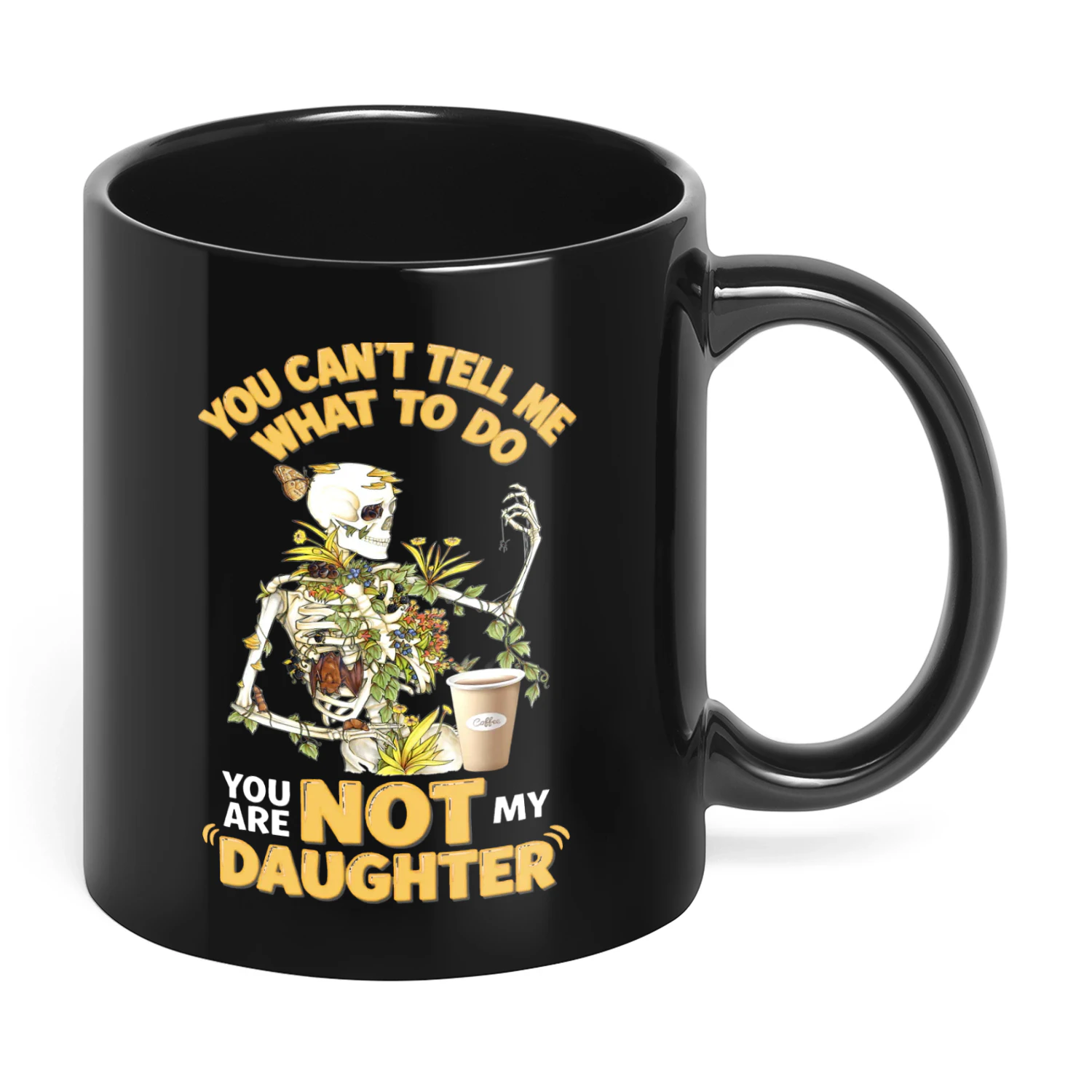 You Can't Tell Me What To Do You Are Skull