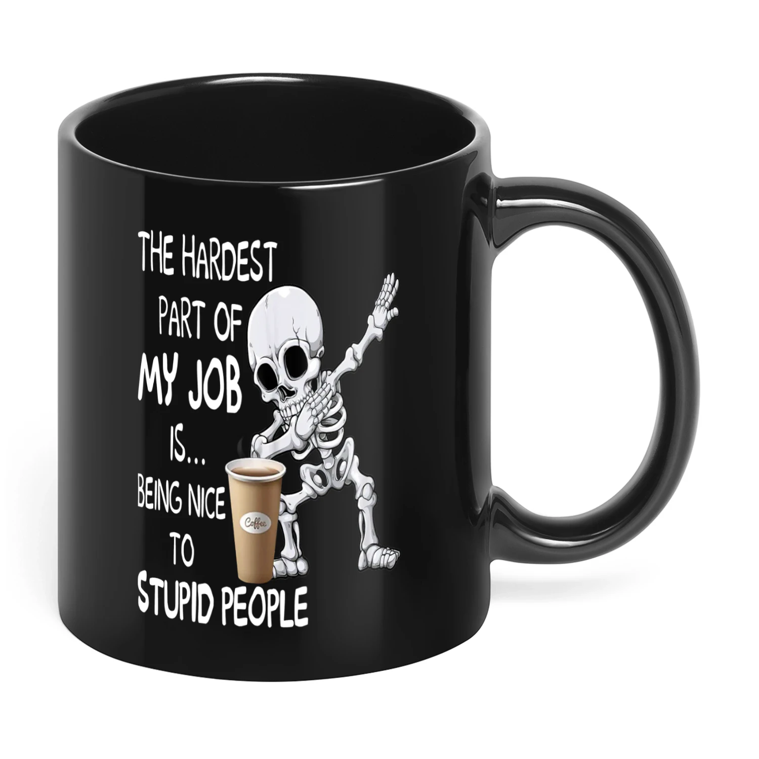 The Hardest Part Of My Job Is Skull