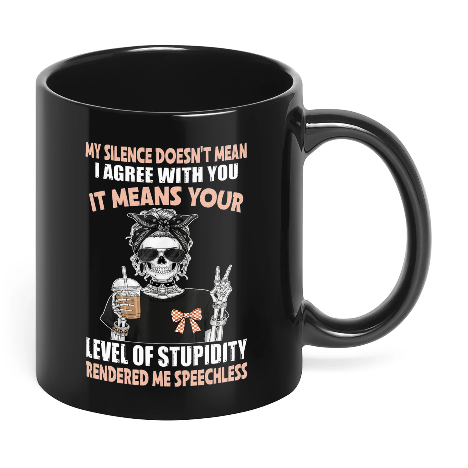My Silence Doesn't Mean I Agree With Skull