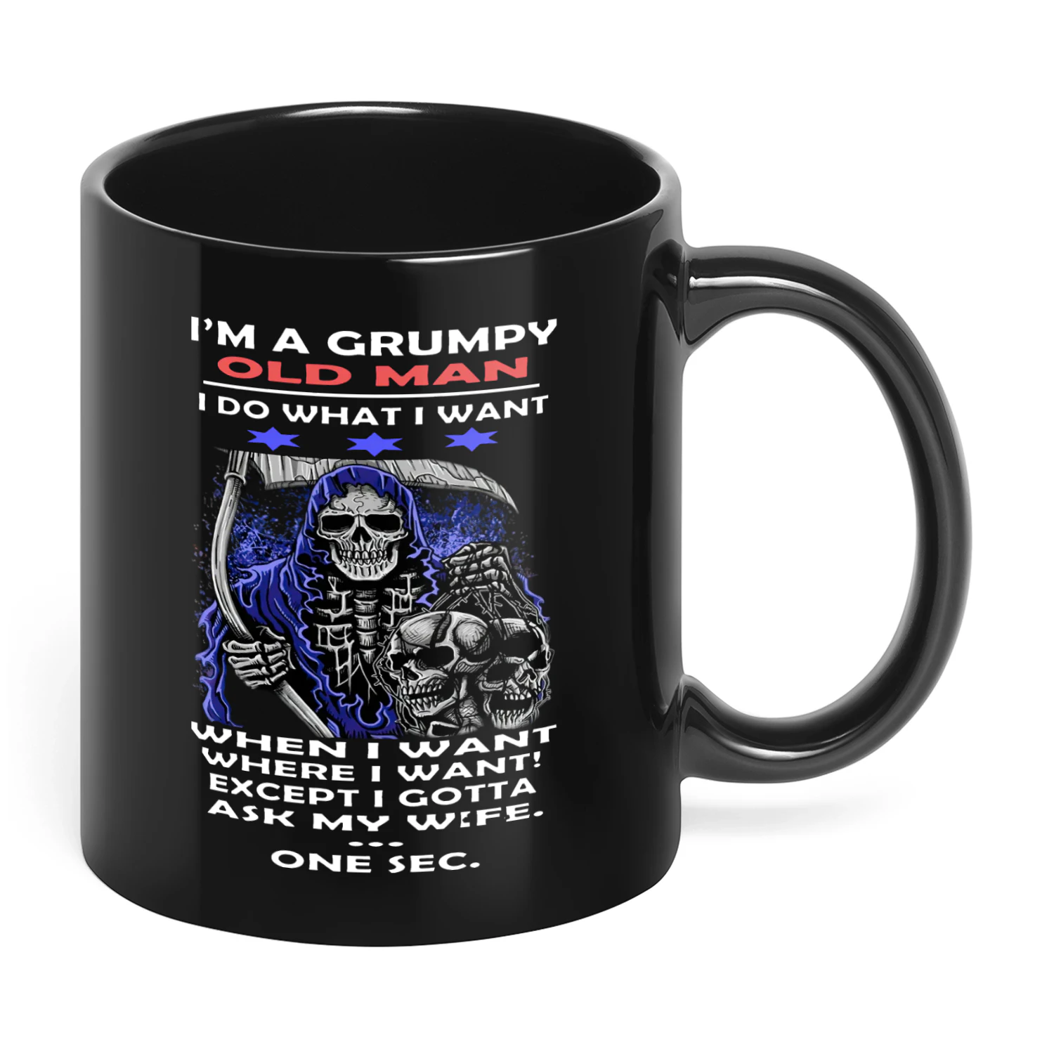 I'm A Grumpy Old Man I Do What I Want Skull