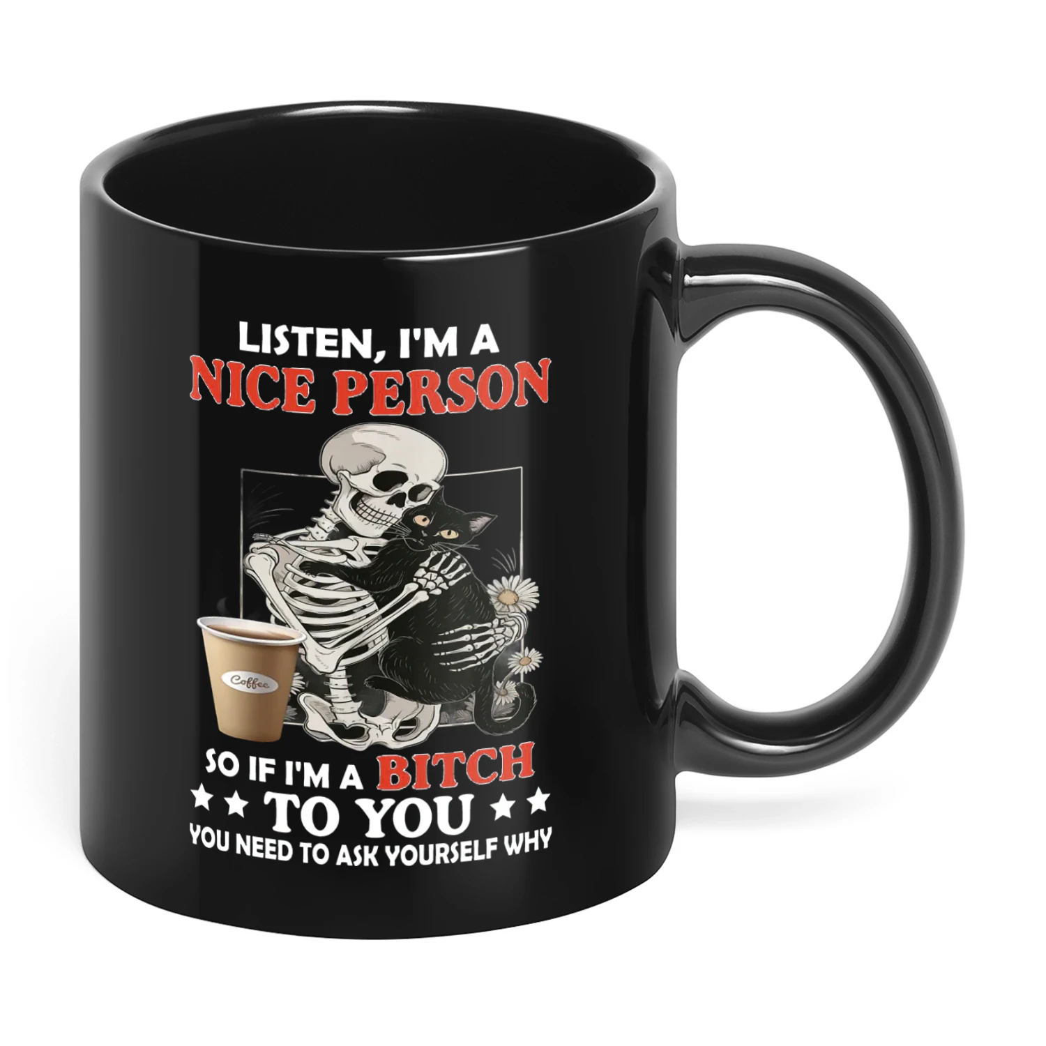 Listen I'm A Nice Person So If I'm Skull