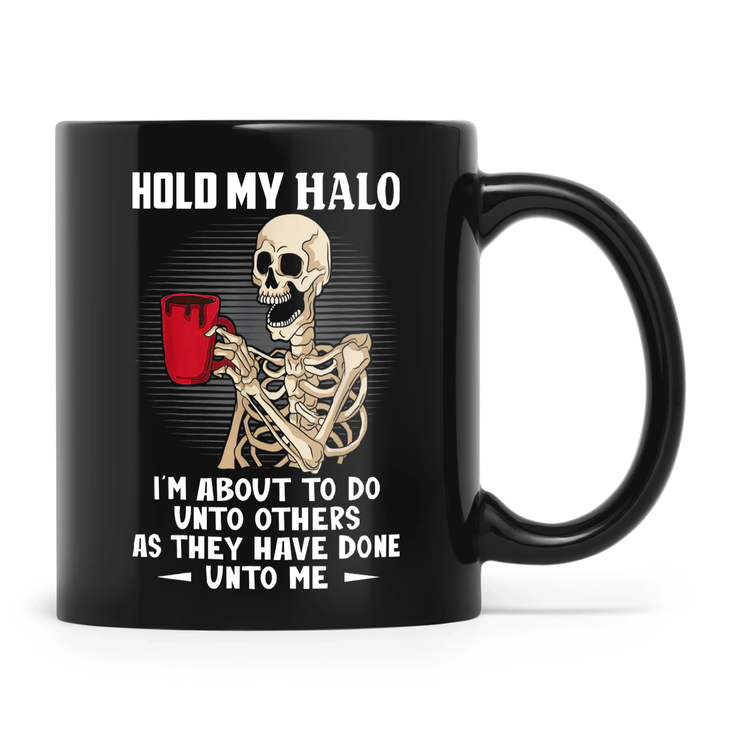 Hold My Halo I'm About To Do Unto Others As Skull