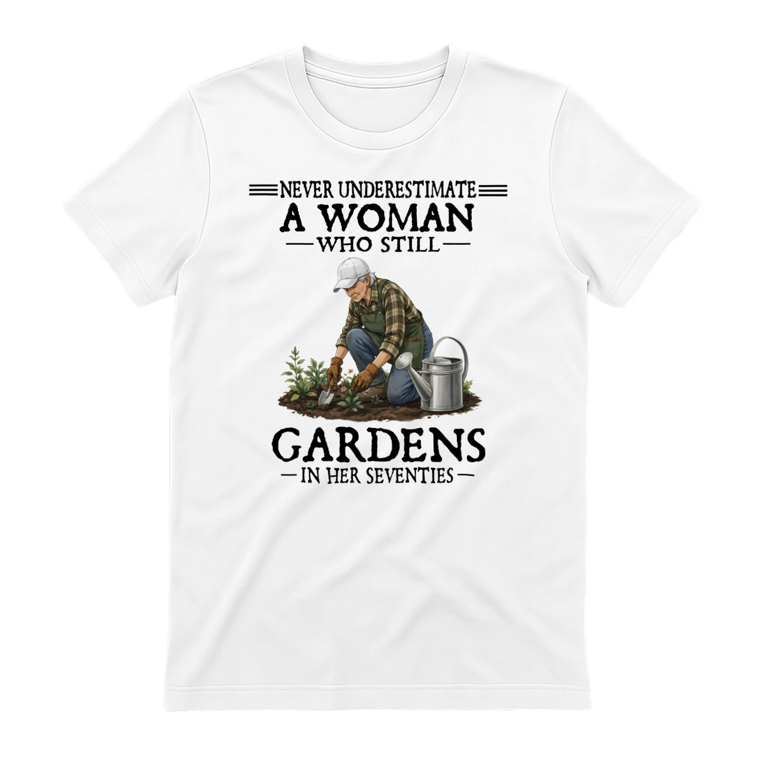 Never Underestimate A Woman Who Still Gardens In Her Seventies