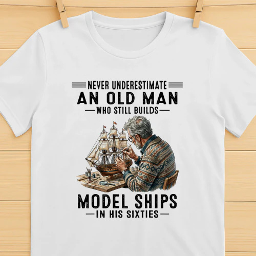 Never Underestimate An Old Man Who Still Builds Model Ships In His Sixties
