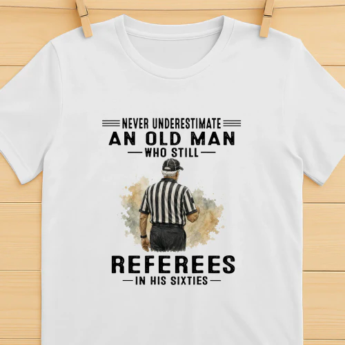 Never Underestimate An Old Man Who Still Referees In His Sixties