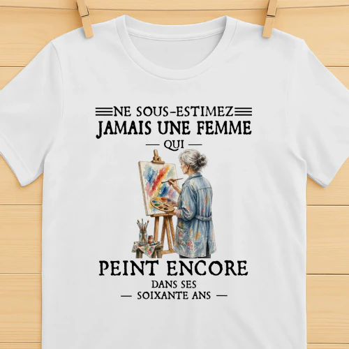 Ne Sous-Estimez Jamais Une Femme Qui Peint Encore Dans Ses 60 Ans