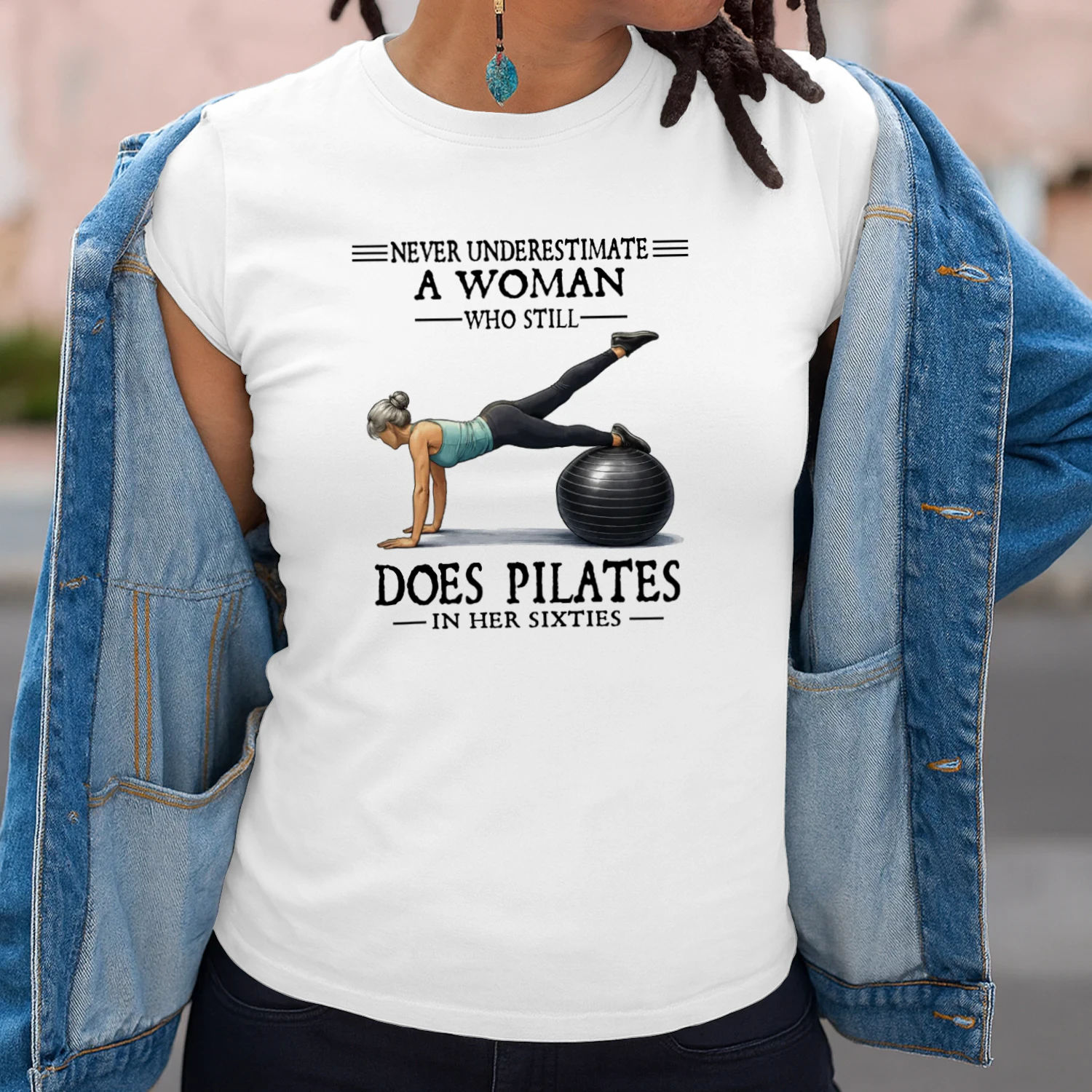Never Underestimate A Woman Who Still Does Pilates In Her Sixties