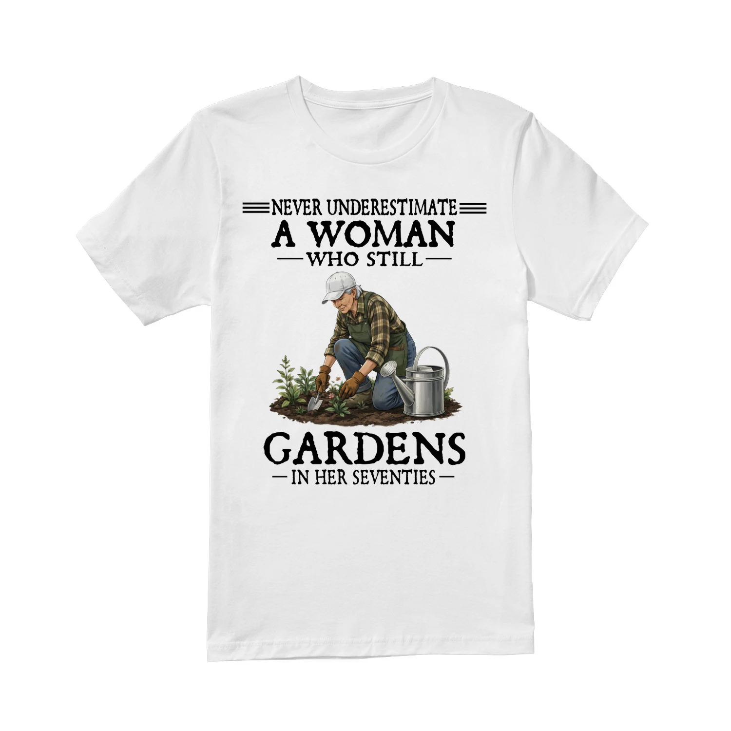 Never Underestimate A Woman Who Still Gardens In Her Seventies