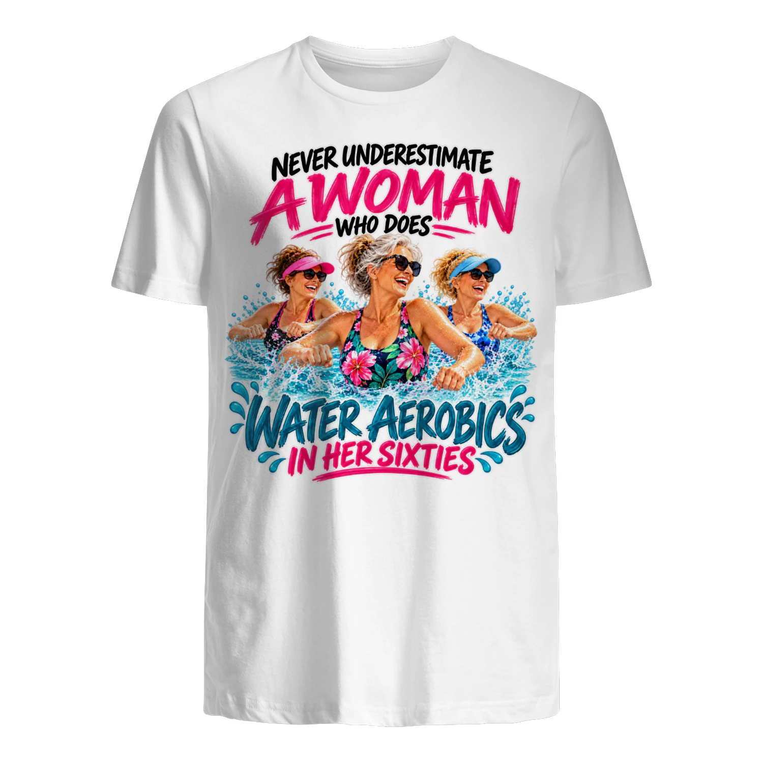 V1 Never Underestimate A Woman Who Still Does Water Aerobics In Her Sixties