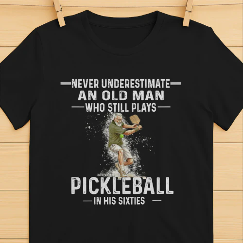 V2 Never Underestimate A Man Who Still Plays Pickleball In His Sixties