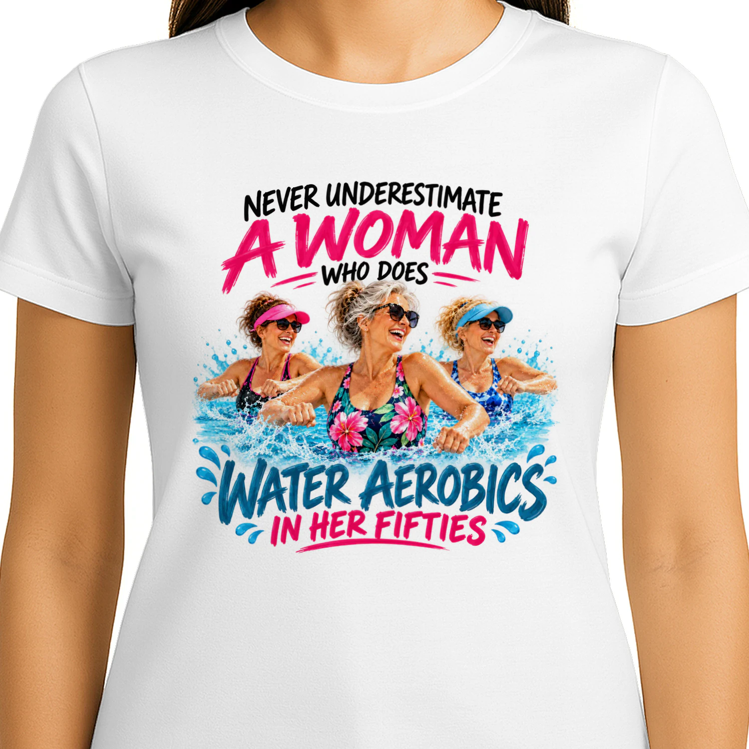 V1 Never Underestimate A Woman Who Still Does Water Aerobics In Her Fifties