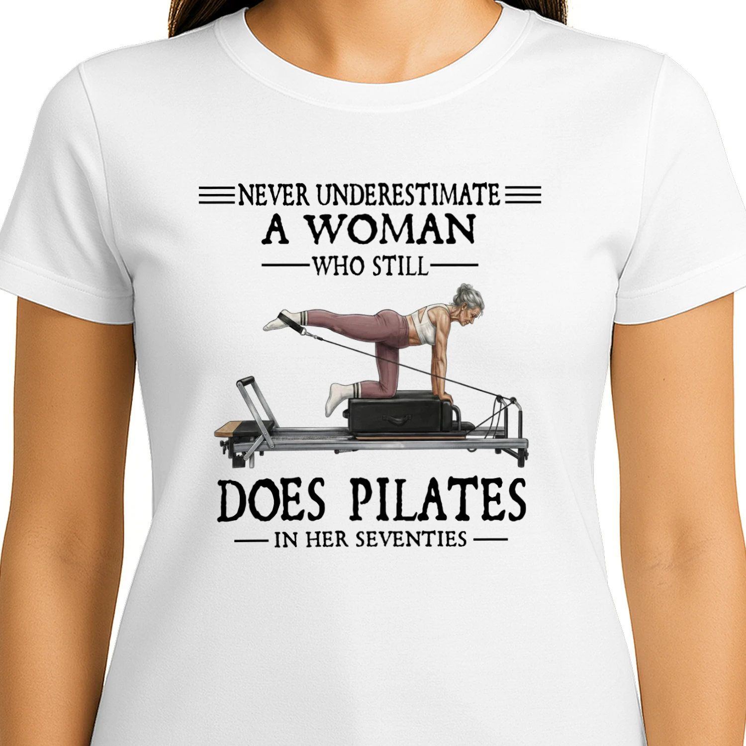 Never Underestimate A Woman Who Still Does Pilates In Her Seventies