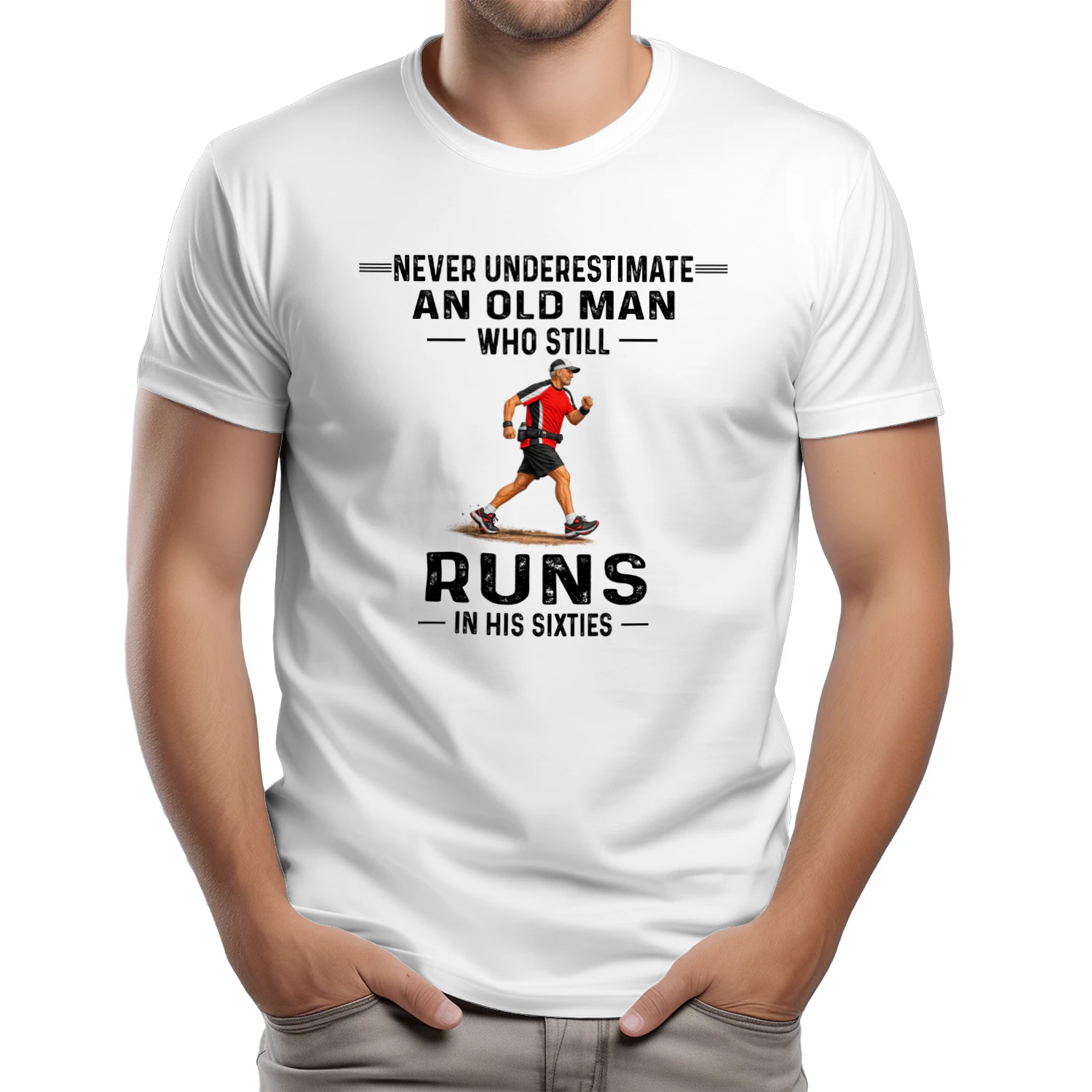 Never Underestimate A Man Who Still Runs In His Sixties