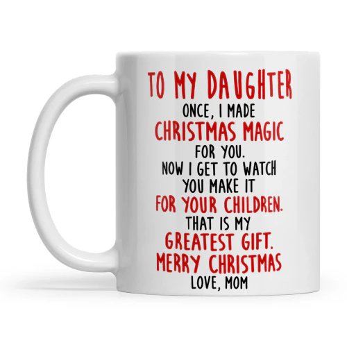 To My Daughter - I Made Christmas Magic For You