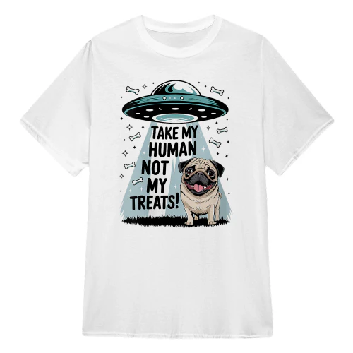 Pug Take My Human Not My Treats Alien 