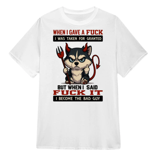 When I Gave A F - Husky