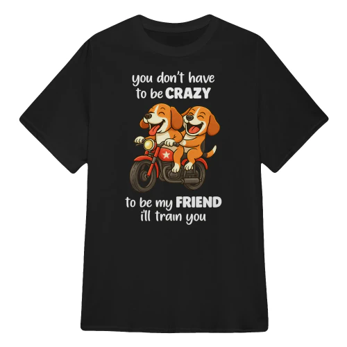 You Don't Have To Be Crazy - Beagle