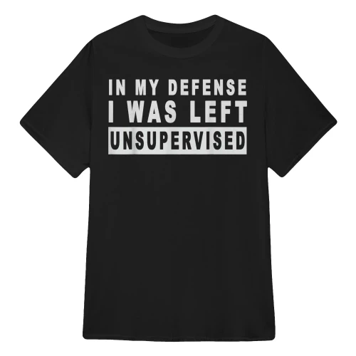 In My Defense I Was Left Unsupervised