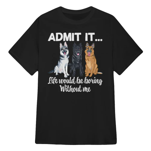 German Shepherd Admit It 