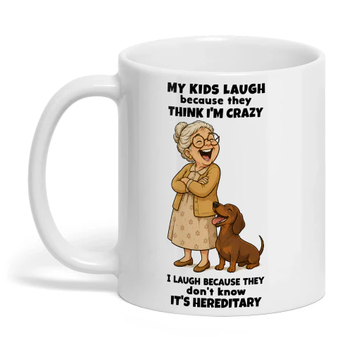 My Kids Laugh Because - Dachshund