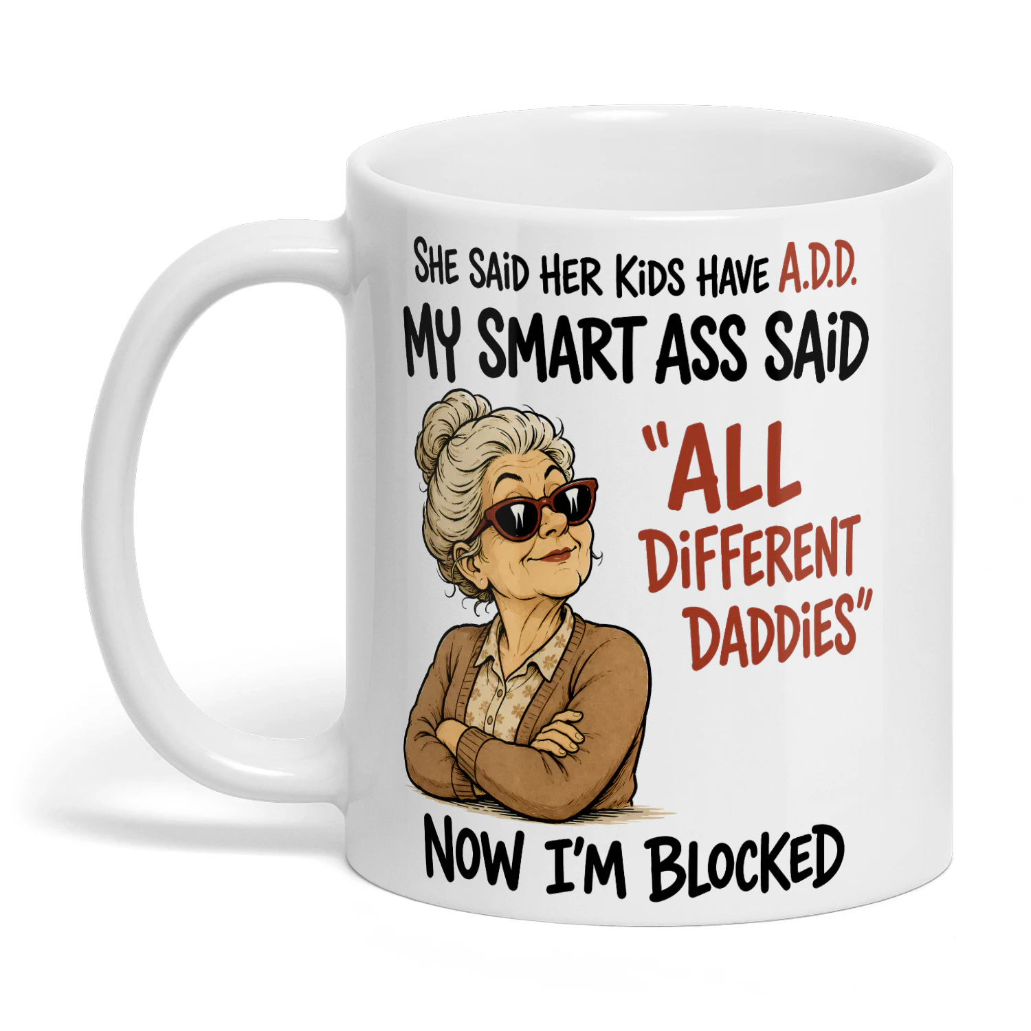 She Said Her Kids Have A.D.D - Classic Lady