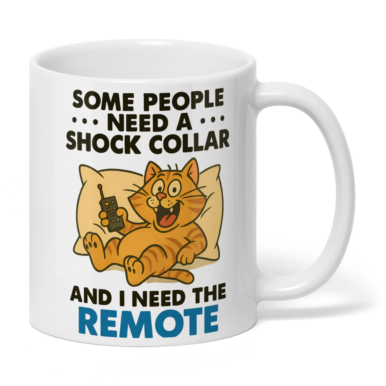 Some People Need A Shock Collar- Cat