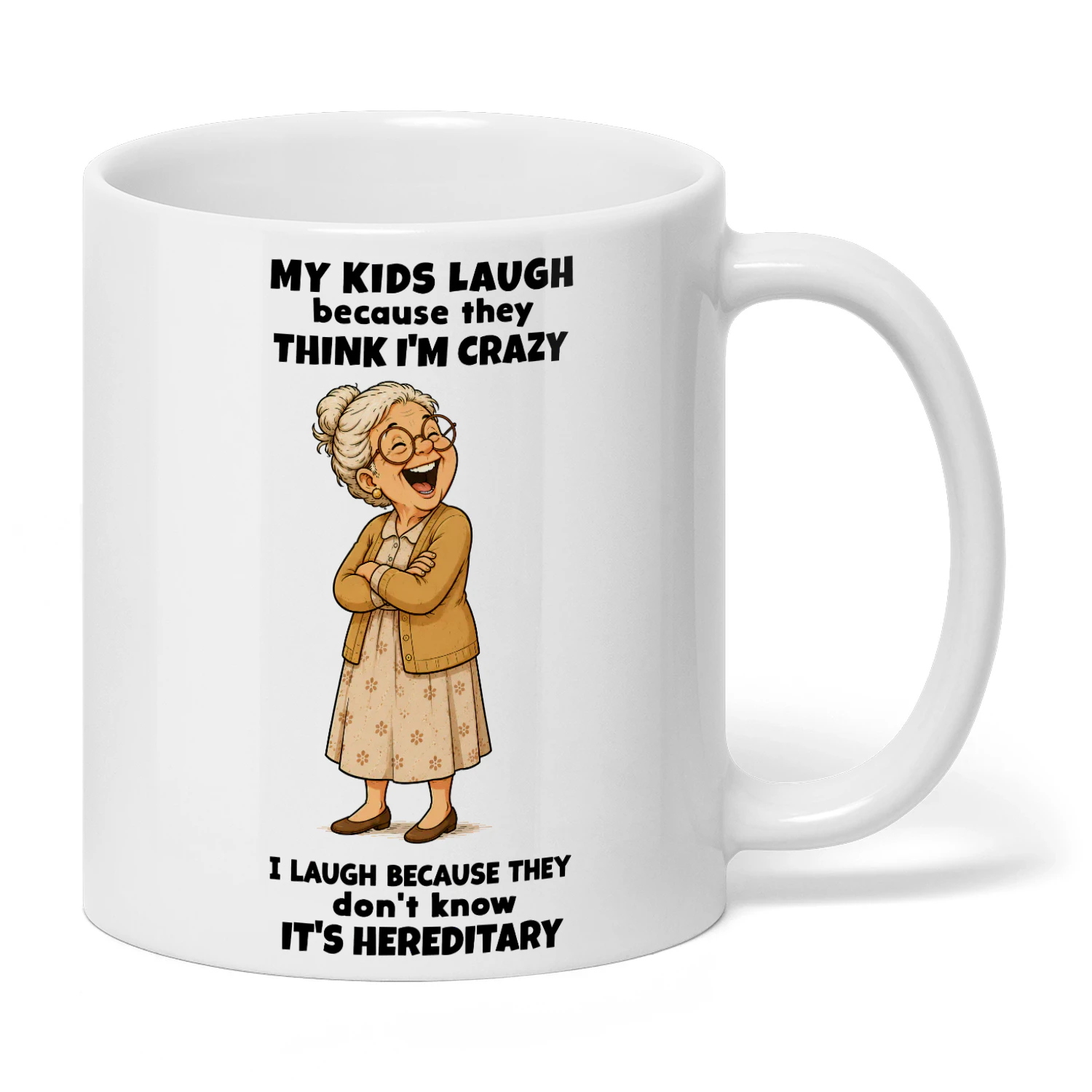 My Kids Laugh Because - Classic Lady