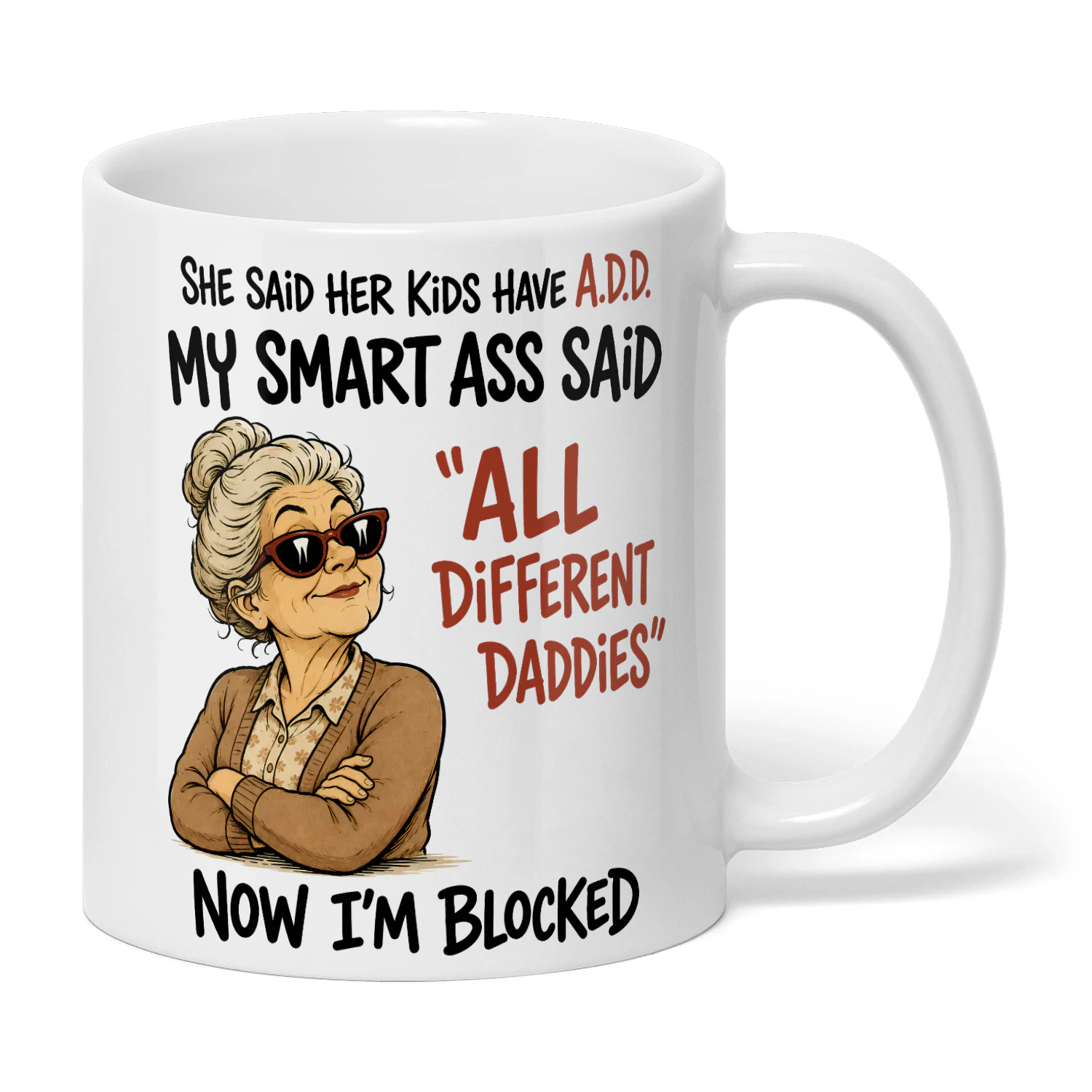 She Said Her Kids Have A.D.D - Classic Lady
