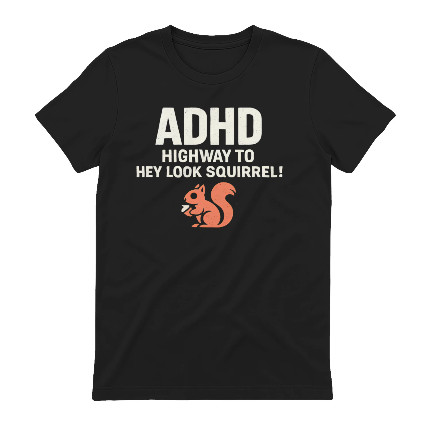 ADHD HIGHWAY TO HEY LOOK SQUIRREL SHIRT, Funny ADHD Unisex shirt gift