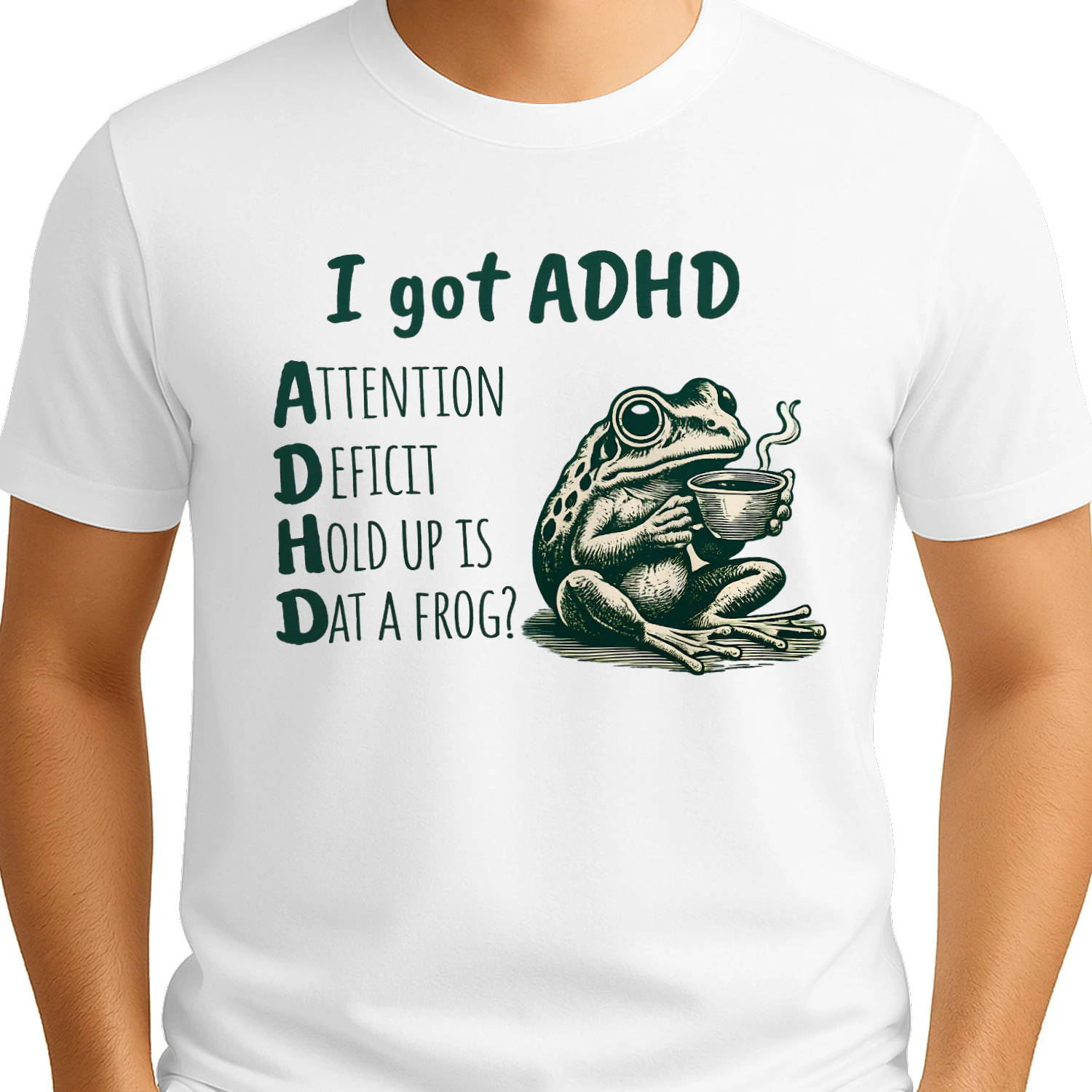Funny ADHD Unisex T-shirt, I Got ADHD Shirt, Frog Unisex T Shirt