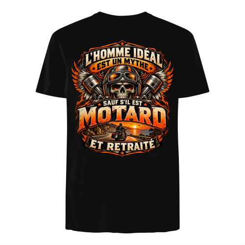 L'HOMME IDÉAL est un MYTHE, sauf s'il est MOTARD et RETRAITÉ