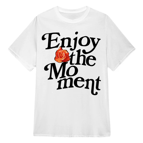 Enjoy The Moment