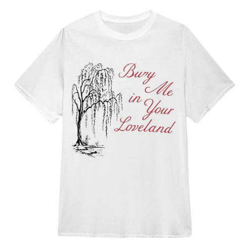 Bury Me in Your Loveland
