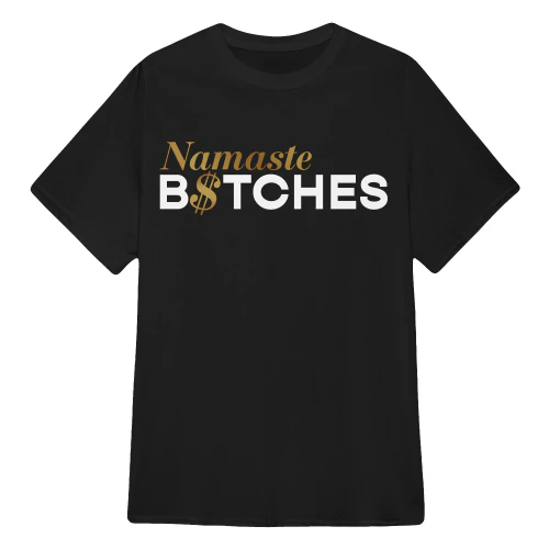 Namaste Bitches