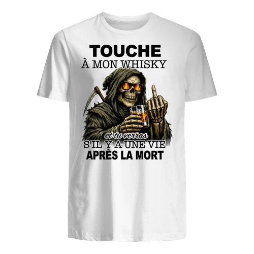 Touche à mon whisky