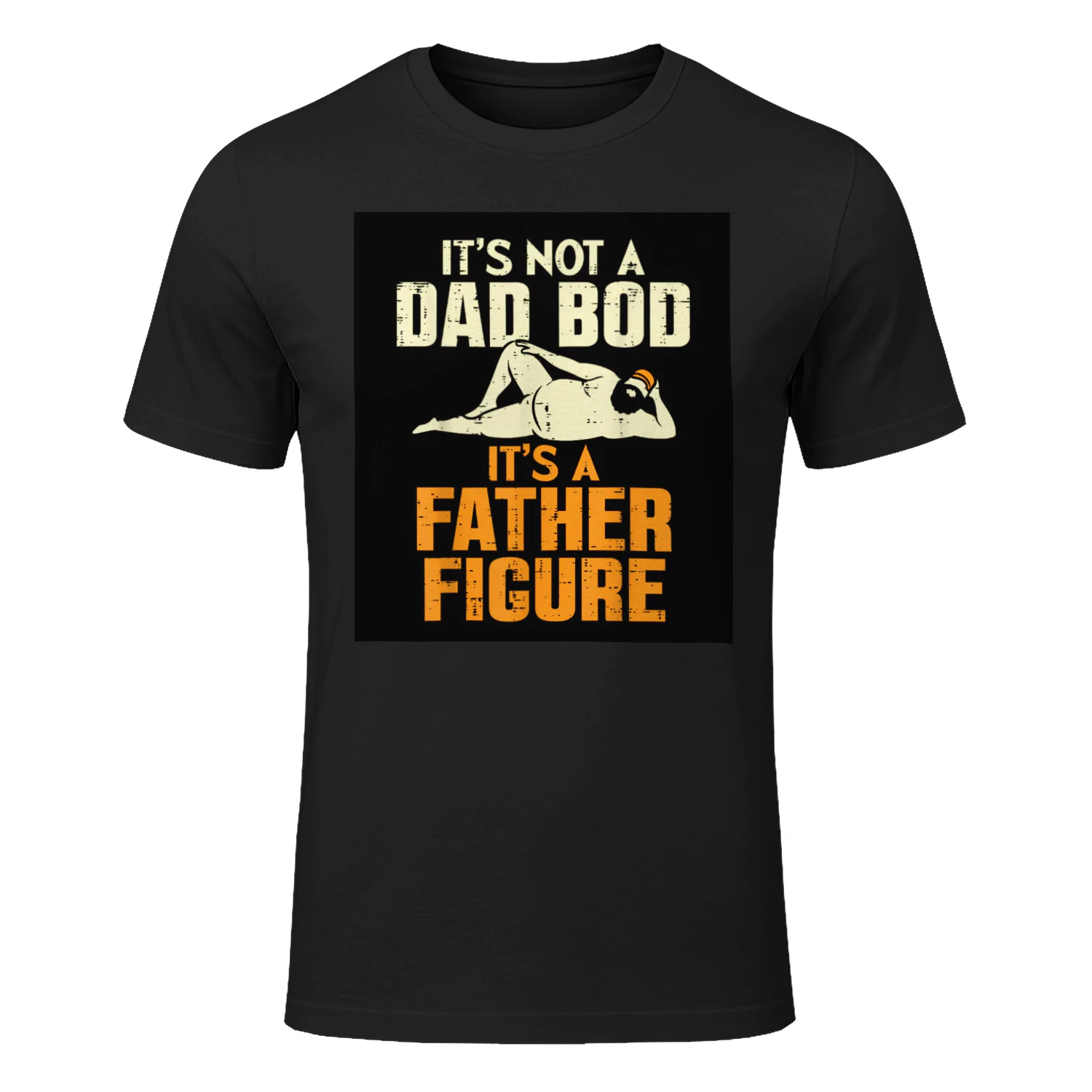 Not Dad BOD Its A Father Figure Funny Fathers Day Daddy Papa T-Shirt