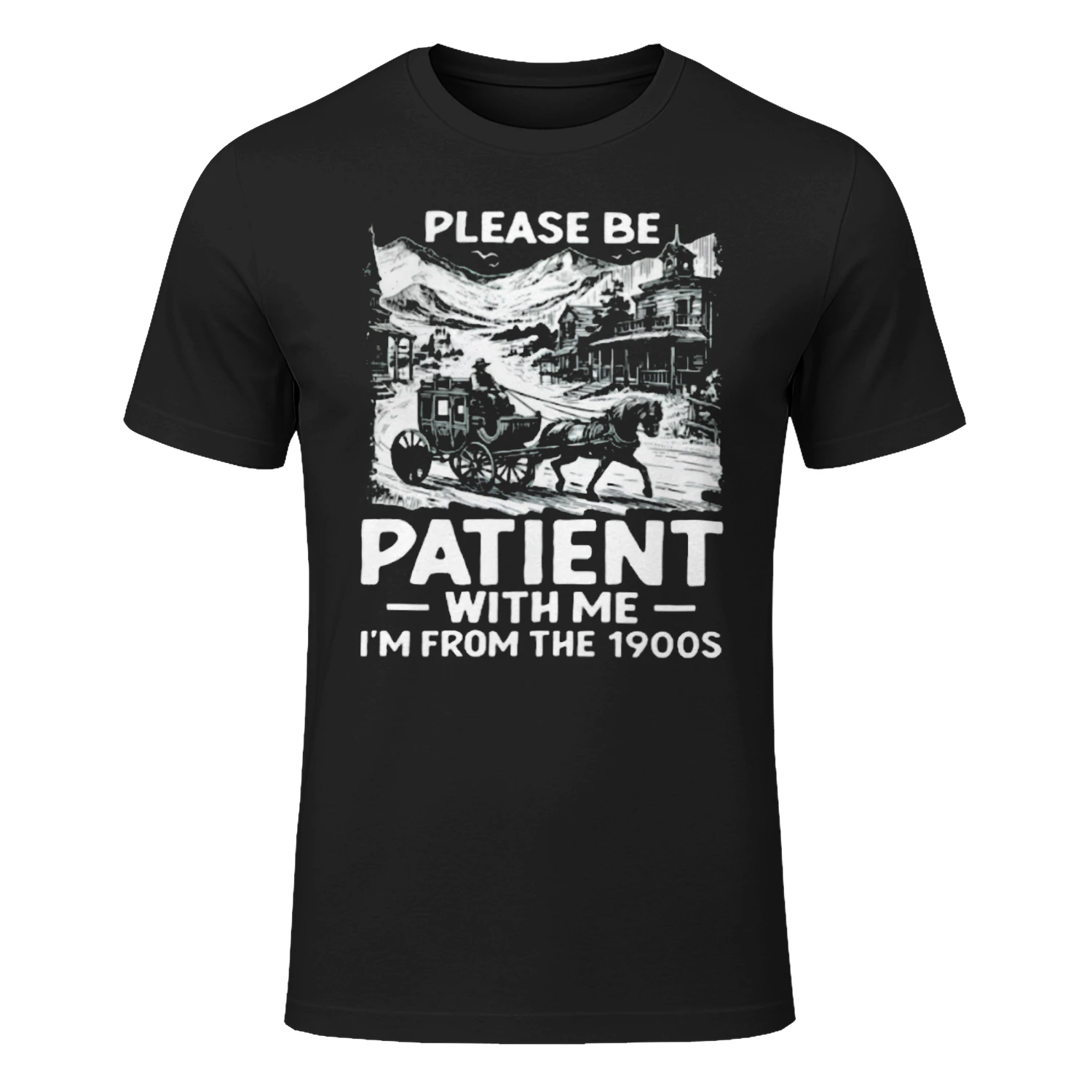 Please Be Patient With Me I'm From The 1900s Shirt