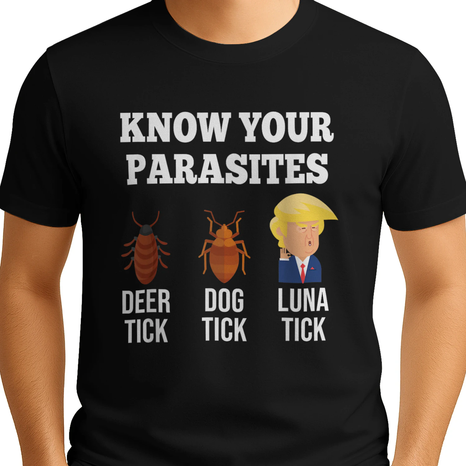 Know Your Parasites Anti-Trump Funny TICK Resist T-Shirt